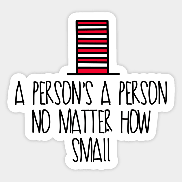 A persons a person no matter how small suessical seussical the musical Sticker by Shus-arts